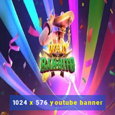 1024 x 576 youtube banner